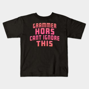 Grammer Hors Cant Ignore This Pink Kids T-Shirt